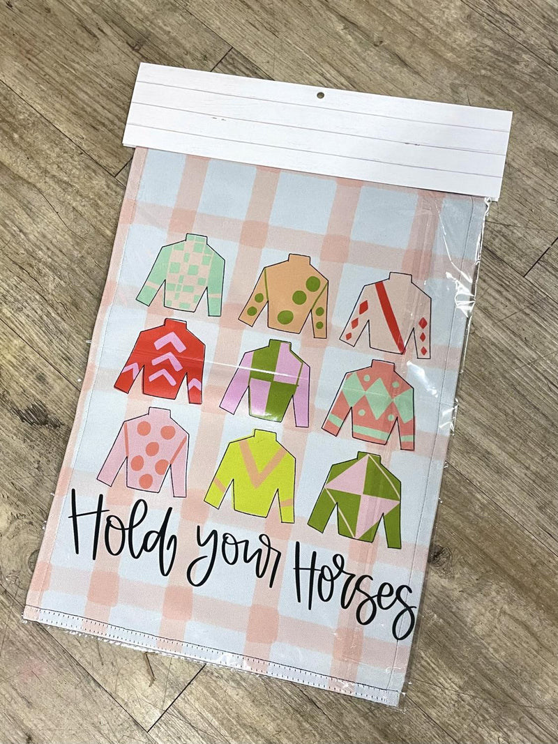 Hold Your Horses Garden Flag