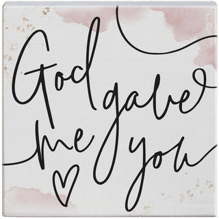 God Gave Me You Sign