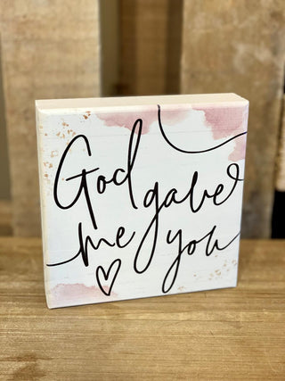 God Gave Me You Sign