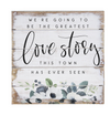 Greatest Love Story Sign