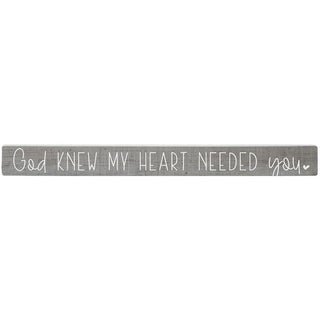 Heart Needed You Long Sign