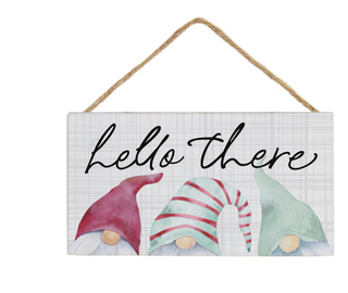 Hello There Gnomes Sign