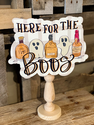 Here For The Boos Topper