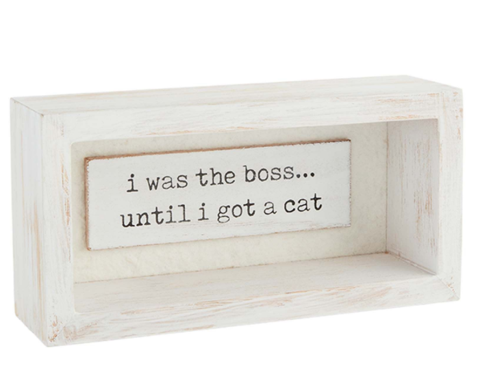 I Was The Boss Cat Box Sign