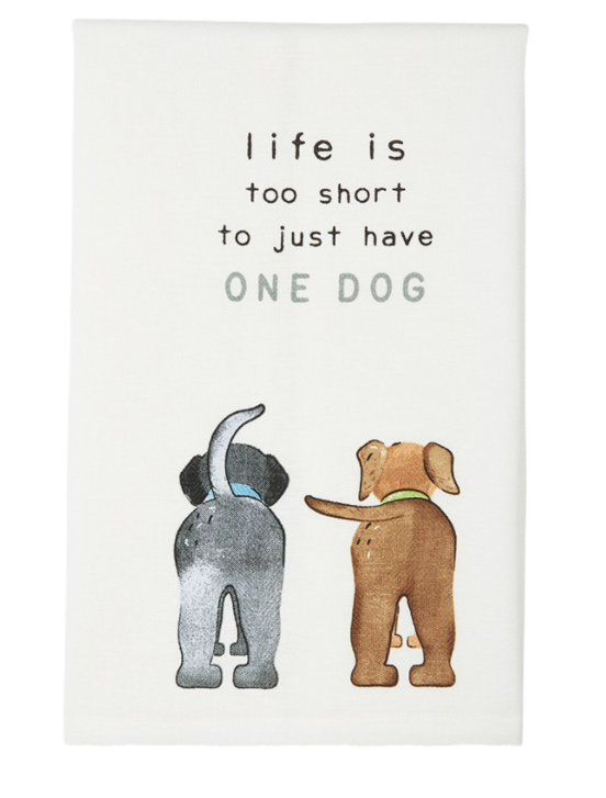 Life Is Too Dog Towel