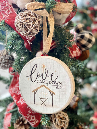 Love Came Down Wood Ornament