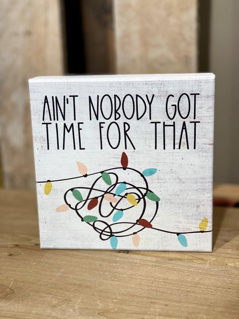Nobody Got Time Sign