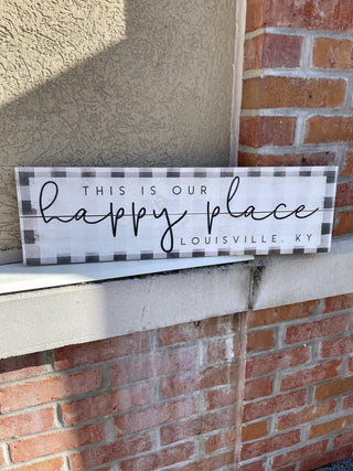Louisville- Our Happy Place Sign