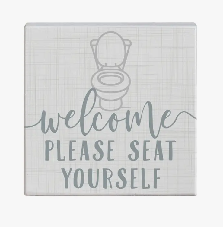 Seat Yourself Sign