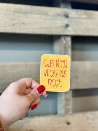 Strength Requires Rest Sticker