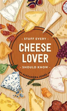 Stuff Every Cheese Lover Book