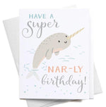 Super Nar-ly Birthday Card