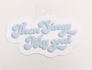 Then Sings My Soul Sticker