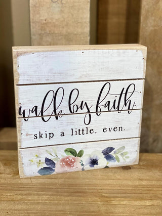 Walk By Faith Sign