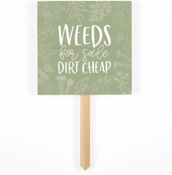 Weeds For Sale Yard Sign