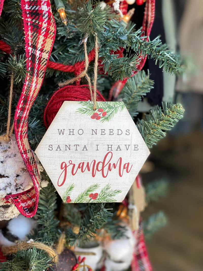 Who Needs Grandma Ornament