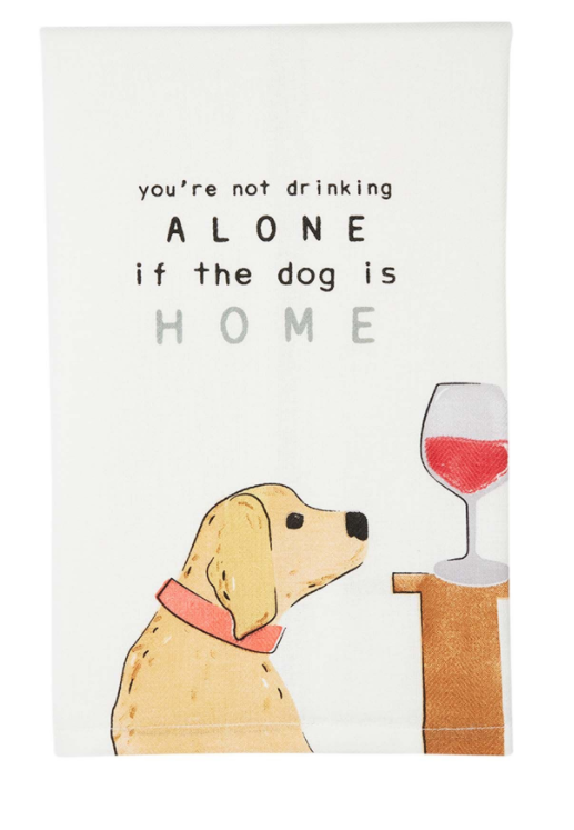 You're Not Drinking Dog Towel