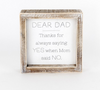 Dad/Yes Reversable Framed Sign