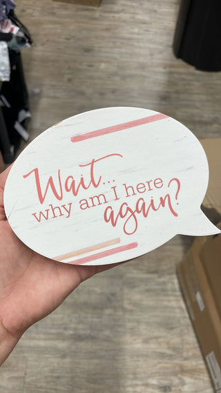Wait Why Sign